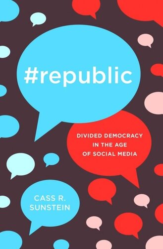 #Republic: Divided Democracy in the Age of Social Media