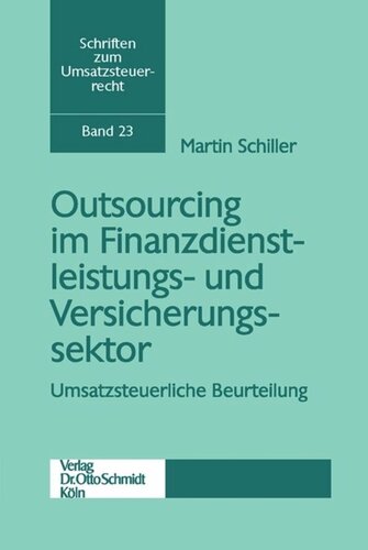 Outsourcing im Finanzdienstleistungs- und Versicherungssektor: Umsatzsteuerliche Beurteilung