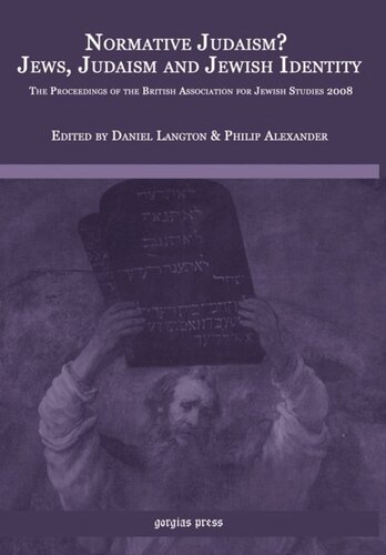 Normative Judaism? Jews, Judaism and Jewish Identity: Melilah Supplement 1: The Proceedings of the British Association for J.S. 2008