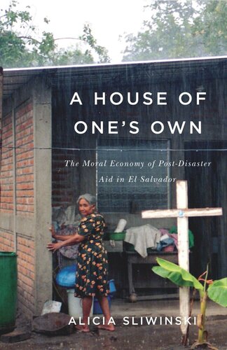 A House of One's Own: The Moral Economy of Post-Disaster Aid in El Salvador