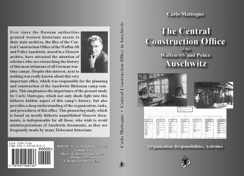 The Central Construction Office of the Waffen-SS and Police Auschwitz: Organization, Responsibilities, Activities
