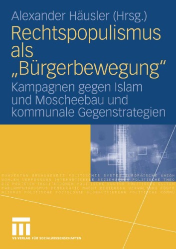 Rechtspopulismus als „Burgerbewegung“: Kampagnen gegen Islam und Moscheebau und kommunale Gegenstrategien