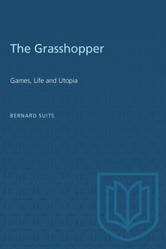 The Grasshopper: Games, Life and Utopia