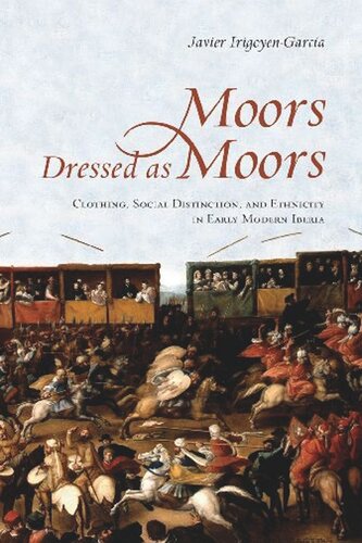 Moors Dressed as Moors: Clothing, Social Distinction and Ethnicity in Early Modern Iberia