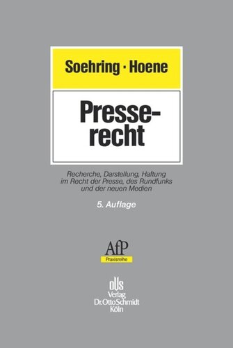 Presserecht: Recherche, Darstellung, Haftung im Recht der Presse, des Rundfunks und der neuen Medien