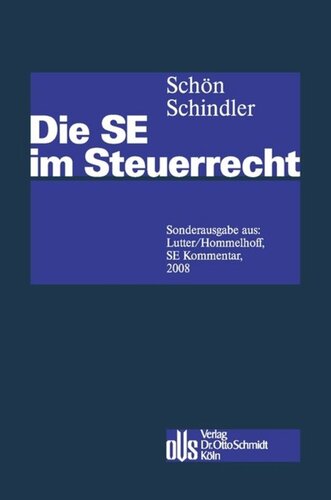 Die SE im Steuerrecht: Sonderausgabe aus: Lutter/ Hommelhoff, SE Kommentar,