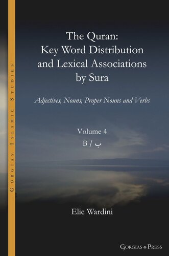 The Quran. Key Word Distribution and Lexical Associations by Sura: Adjectives, Nouns, Proper Nouns and Verbs
