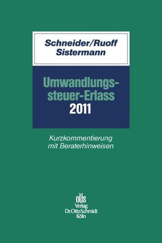 Umwandlungssteuer-Erlass 2011: Kurzkommentierung mit Beraterhinweisen