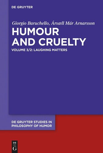 Humour and Cruelty. Volume 3 Laughing Matters: Theses and Discussions