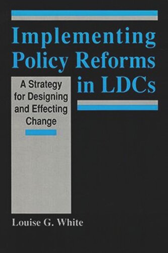 Implementing Policy Reforms in LDCs: A Strategy for Designing and Effecting Change