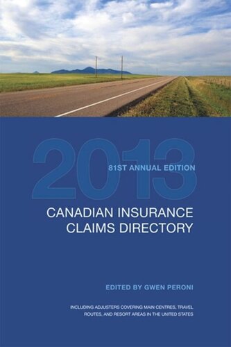 Canadian Insurance Claims Directory 2013: 81st Annual Edition