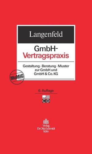 GmbH-Vertragspraxis: Gestaltung, Beratung, Muster zur GmbH und GmbH & Co. KG