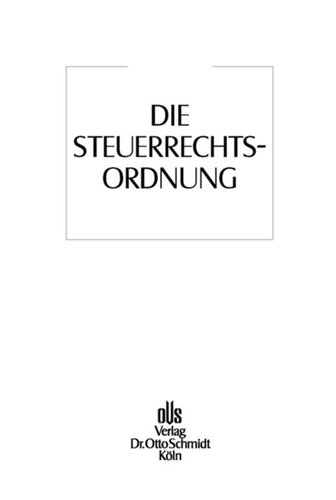 Die Steuerrechtsordnung, Band 3: Steuerrechtswissenschaft, Steuergesetzgebung, Steuervollzug, Steuerrechtsschutz, Steuerstrafrecht