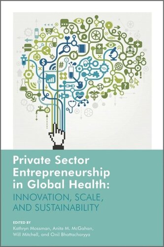 Private Sector Entrepreneurship in Global Health: Innovation, Scale, and Sustainability