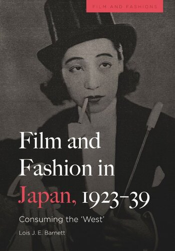 Film and Fashion in Japan, 1923-39: Consuming the 'West'