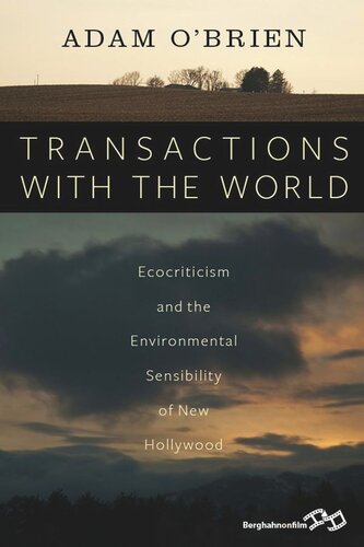 Transactions with the World: Ecocriticism and the Environmental Sensibility of New Hollywood