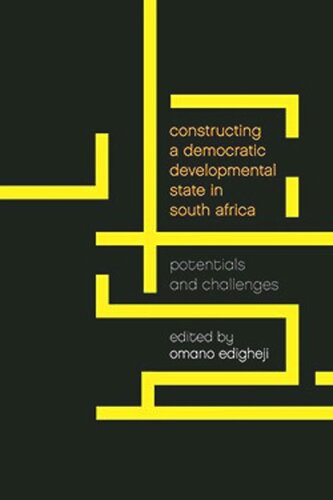 Constructing a Democratic Developmental State in South Africa: Potentials and Challenges