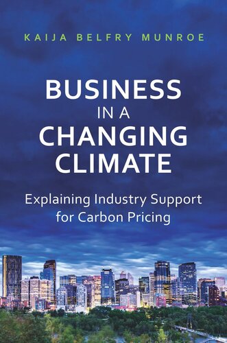 Business in a Changing Climate: Explaining Industry Support for Carbon Pricing