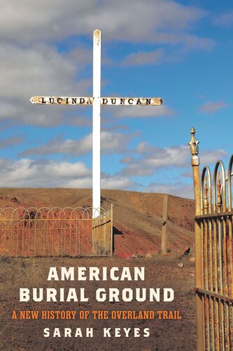 American Burial Ground: A New History of the Overland Trail