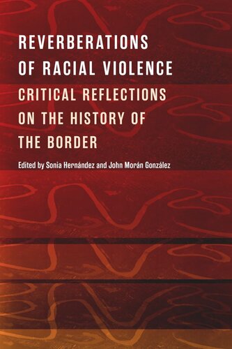 Reverberations of Racial Violence: Critical Reflections on the History of the Border