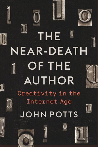 The Near-Death of the Author: Creativity in the Internet Age