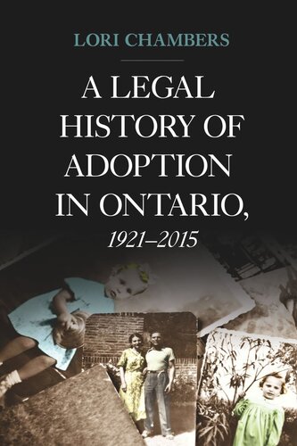 A Legal History of Adoption in Ontario, 1921-2015