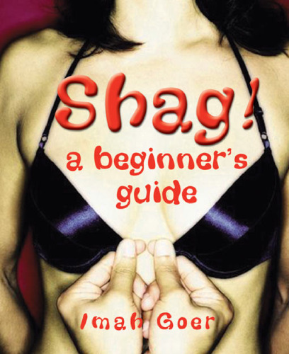Shag!, A Beginner's Guide
