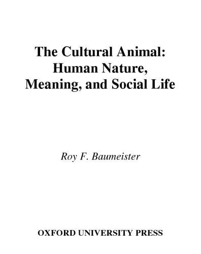 The Cultural Animal: Human Nature, Meaning, and Social Life