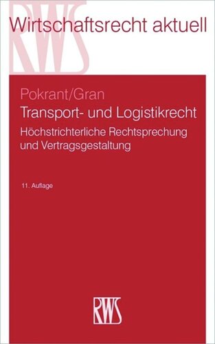 Transport- und Logistikrecht: Höchstrichterliche Rechtsprechung und Vertragsgestaltung