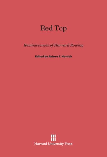 Red Top: Reminiscences of Harvard Rowing