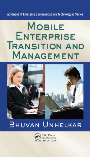 Mobile Enterprise Transition and Management (Advanced and Emerging Communications Technologies)