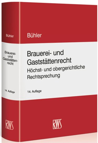 Brauerei- und Gaststättenrecht: Höchst- und obergerichtliche Rechtsprechung