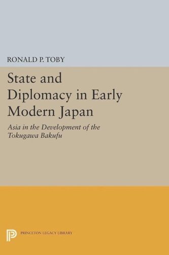 State and Diplomacy in Early Modern Japan: Asia in the Development of the Tokugawa Bakufu