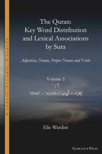 The Quran. Key Word Distribution and Lexical Associations by Sura: Adjectives, Nouns, Proper Nouns and Verbs