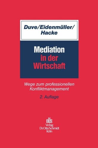Mediation in der Wirtschaft: Wege zum professionellen Konfliktmanagement