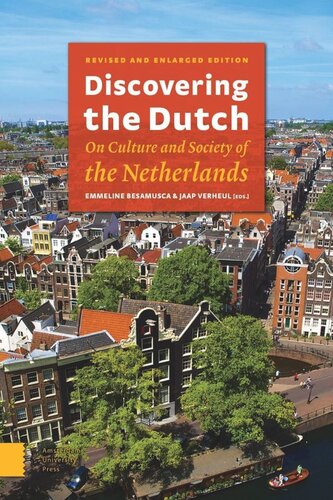 Discovering the Dutch: On Culture and Society of the Netherlands