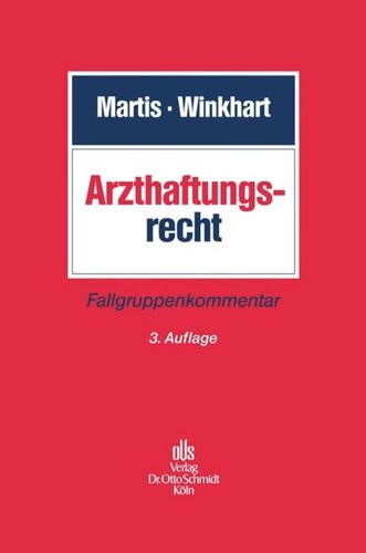 Arzthaftungsrecht: Fallgruppenkommentar