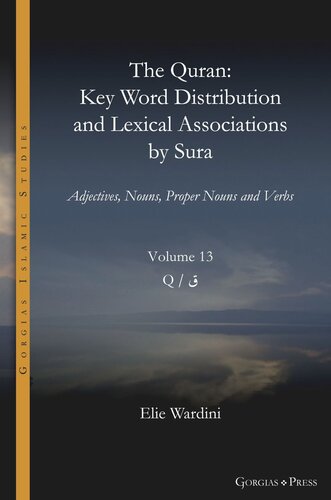 The Quran. Key Word Distribution and Lexical Associations by Sura: Adjectives, Nouns, Proper Nouns and Verbs