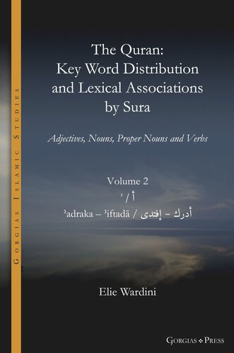 The Quran. Key Word Distribution and Lexical Associations by Sura: Adjectives, Nouns, Proper Nouns and Verbs