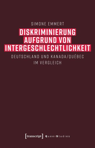 Diskriminierung aufgrund von Intergeschlechtlichkeit: Deutschland und Kanada/Québec im Vergleich