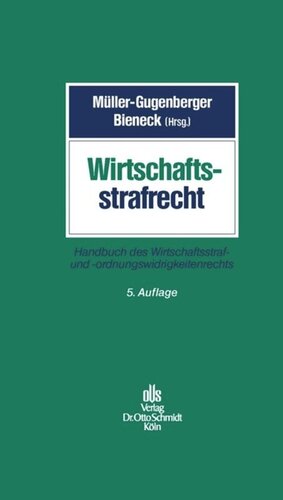 Wirtschaftsstrafrecht: Handbuch des Wirtschaftsstraf- und -ordnungswidrigkeitenrechts