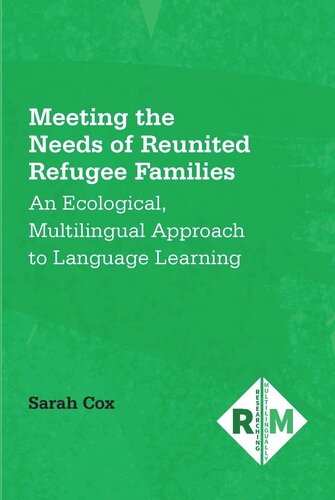 Meeting the Needs of Reunited Refugee Families: An Ecological, Multilingual Approach to Language Learning