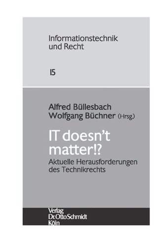 IT doesn´t matter!?: Aktuelle Herausforderungen des Technikrechts