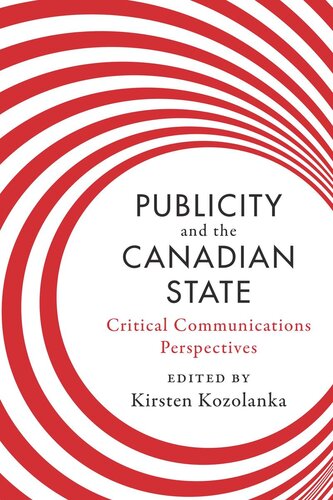 Publicity and the Canadian State: Critical Communications Perspectives