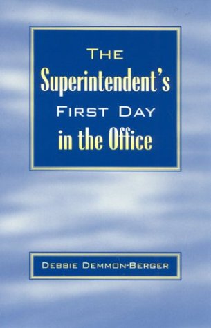 The Superintendent's First Day In the Office