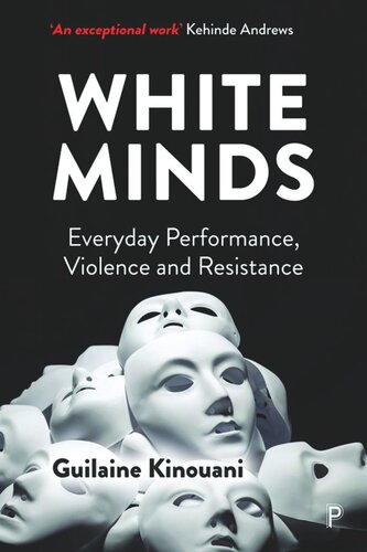 White Minds: Everyday Performance, Violence and Resistance