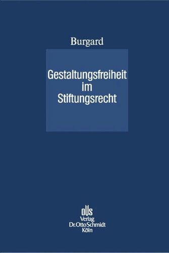 Gestaltungsfreiheit im Stiftungsrecht: Zur Einführung korporativer Strukturen bei der Stiftung