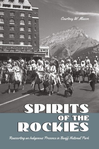 Spirits of the Rockies: Reasserting an Indigenous Presence in Banff National Park
