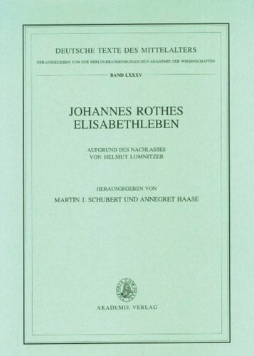 Johannes Rothes Elisabethleben: Aufgrund des Nachlasses von Helmut Lomnitzer