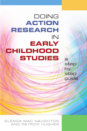 Doing Action Research in Early Childhood Studies: a step-by-step guide